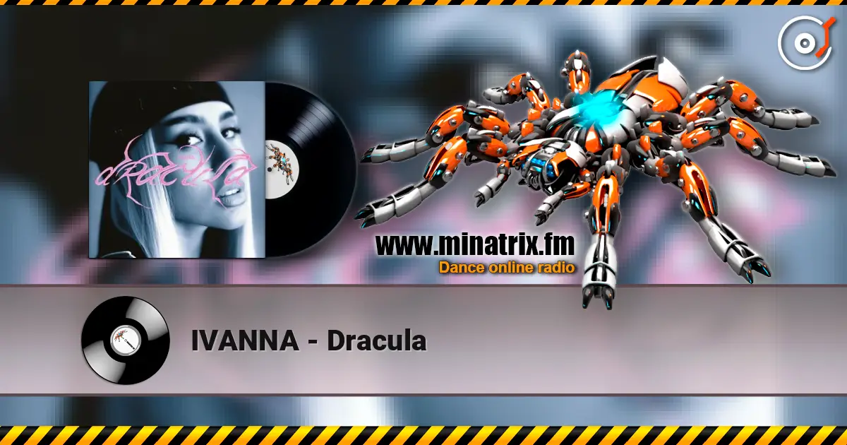 IVANNA - Dracula жоғары сапада онлайн тыңдау | Minatrix.FM