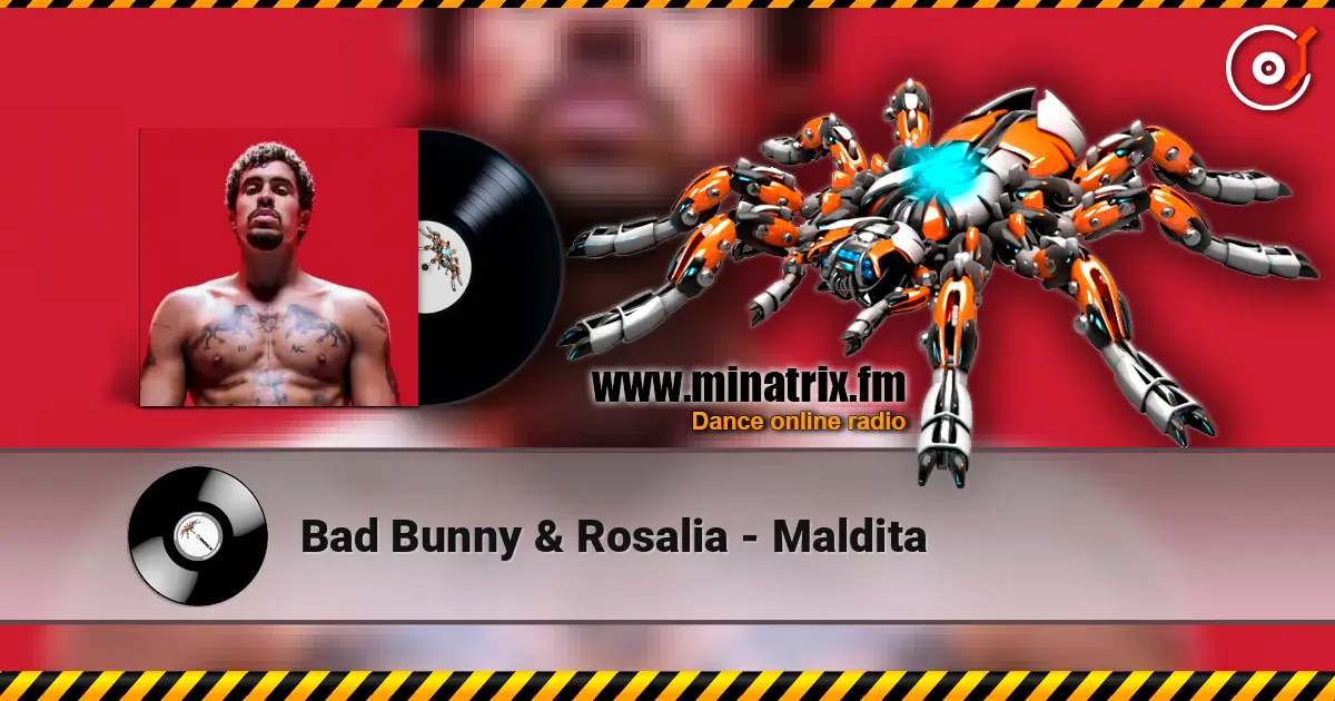 Bad Bunny & Rosalia - Maldita жоғары сапада онлайн тыңдау | Minatrix.FM