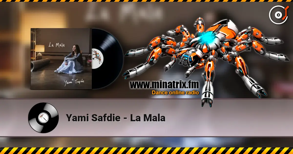 Yami Safdie - La Mala жоғары сапада онлайн тыңдау | Minatrix.FM