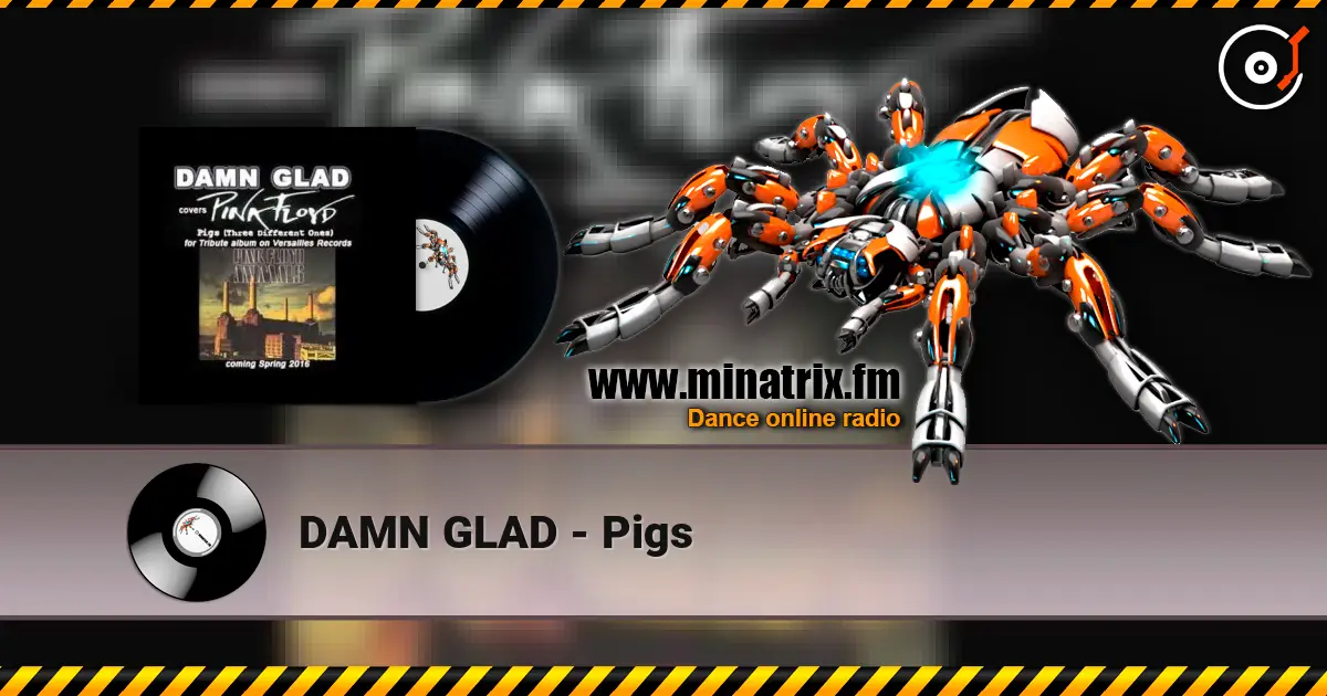 DAMN GLAD - Pigs жоғары сапада онлайн тыңдау | Minatrix.FM