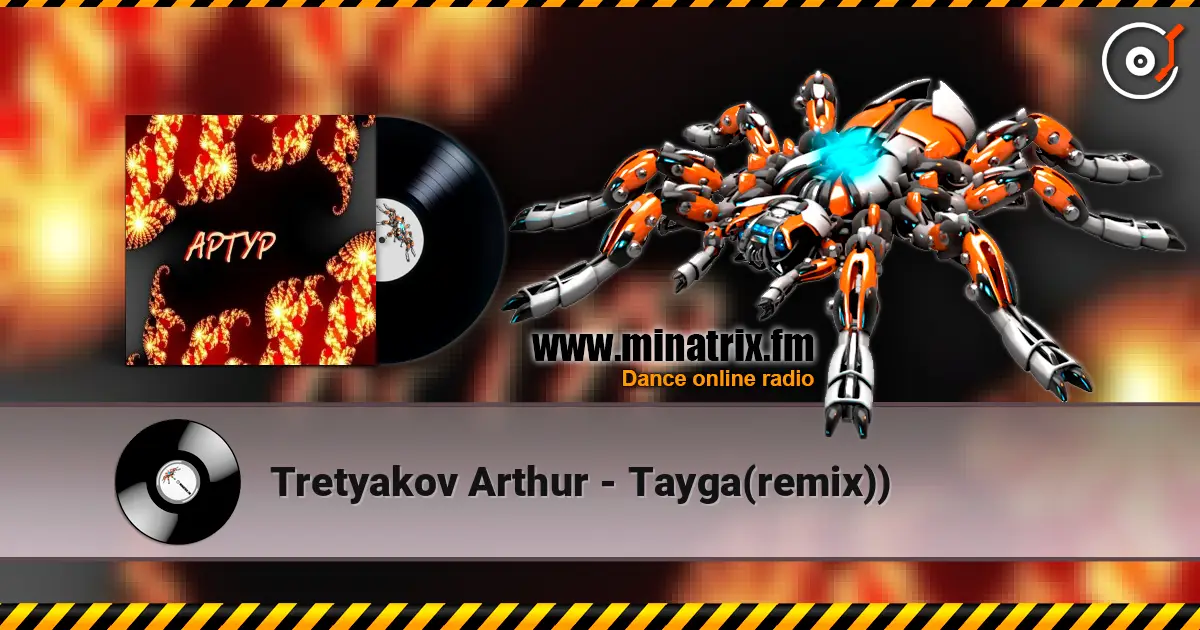 Tretyakov Arthur - Tayga(remix)) жоғары сапада онлайн тыңдау | Minatrix.FM