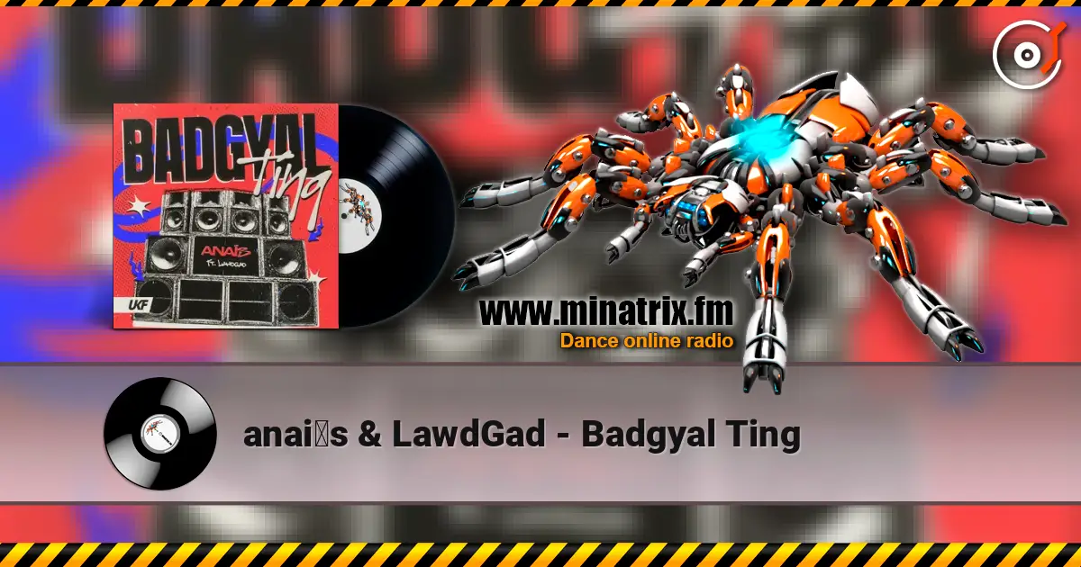 anaïs & LawdGad - Badgyal Ting жоғары сапада онлайн тыңдау | Minatrix.FM