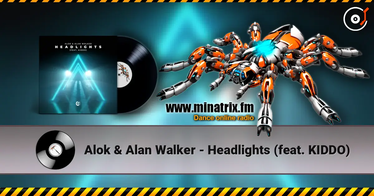 Alok & Alan Walker - Headlights (feat. KIDDO) жоғары сапада онлайн тыңдау | Minatrix.FM