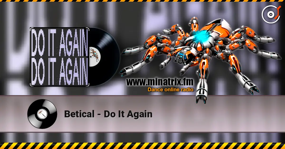 Betical - Do It Again жоғары сапада онлайн тыңдау | Minatrix.FM