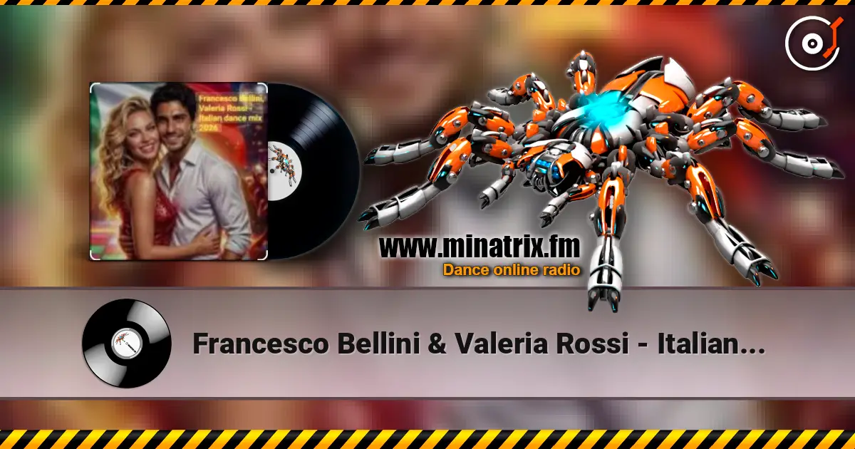 Francesco Bellini & Valeria Rossi - Italian dance mix 2026 жоғары сапада онлайн тыңдау | Minatrix.FM