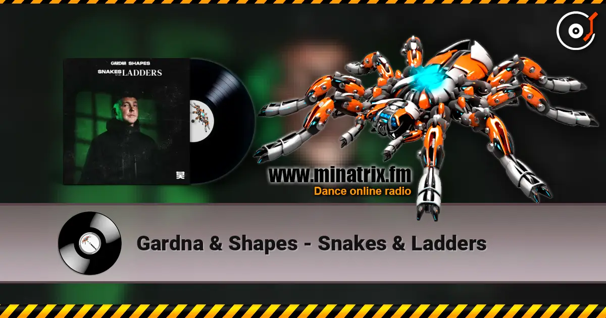 Gardna & Shapes - Snakes & Ladders жоғары сапада онлайн тыңдау | Minatrix.FM