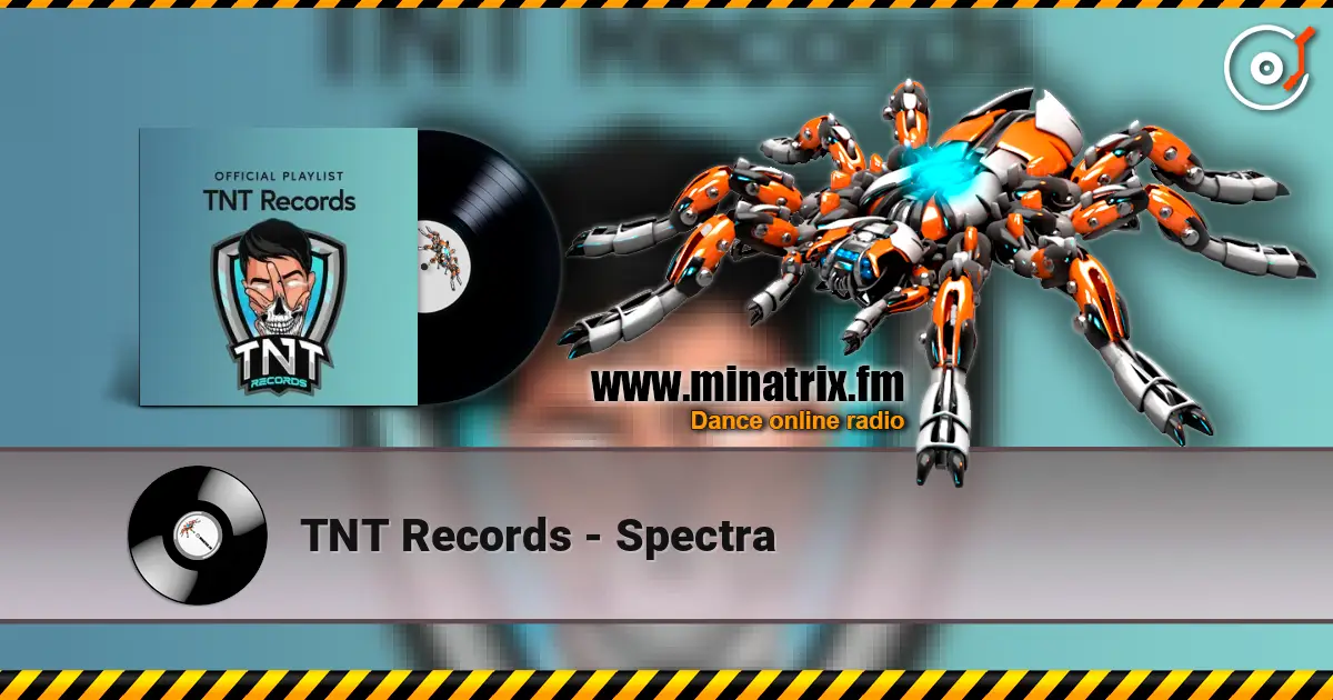 TNT Records - Spectra жоғары сапада онлайн тыңдау | Minatrix.FM