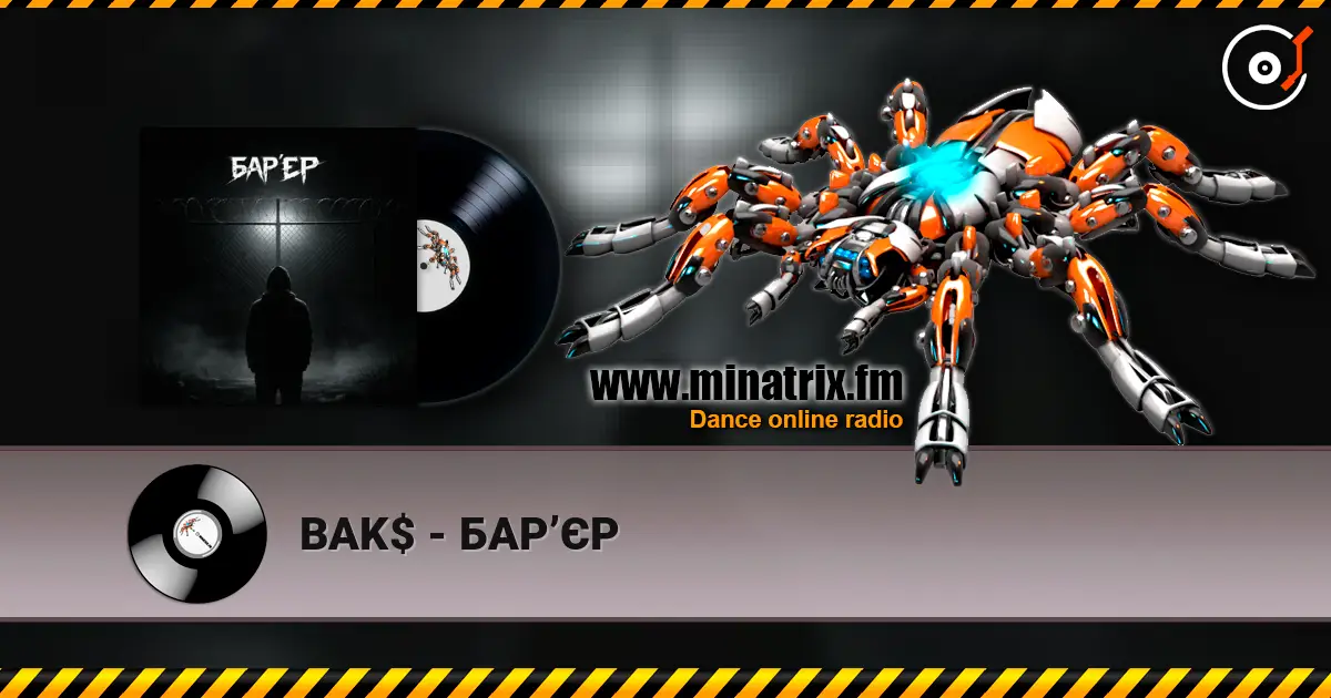BAK$ - БАРʼЄР жоғары сапада онлайн тыңдау | Minatrix.FM