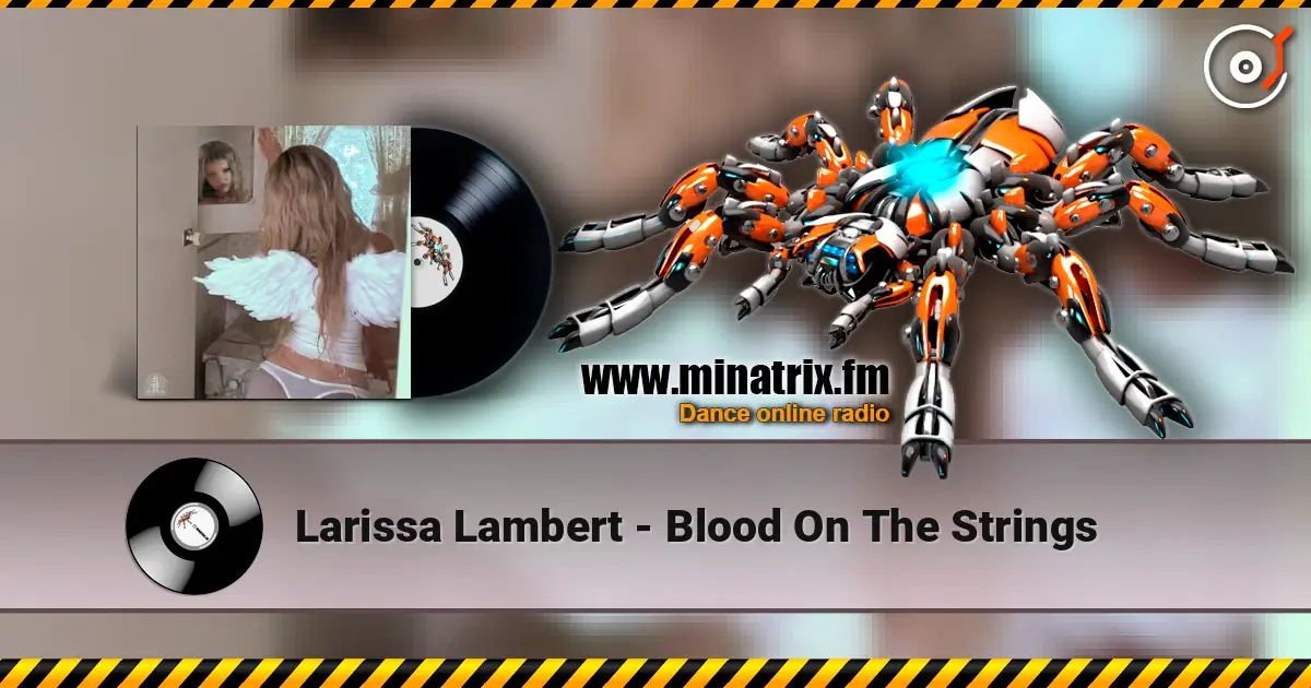 Larissa Lambert - Blood On The Strings жоғары сапада онлайн тыңдау | Minatrix.FM