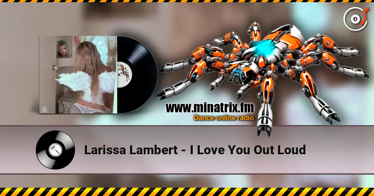 Larissa Lambert - I Love You Out Loud жоғары сапада онлайн тыңдау | Minatrix.FM