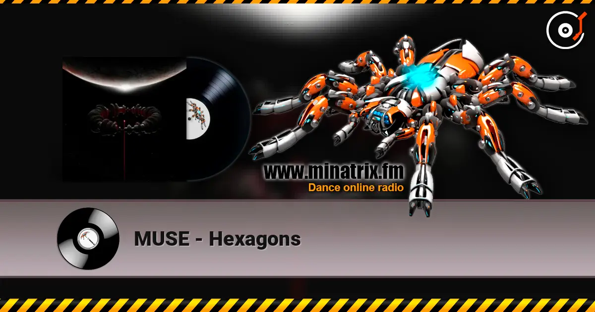 MUSE - Hexagons жоғары сапада онлайн тыңдау | Minatrix.FM