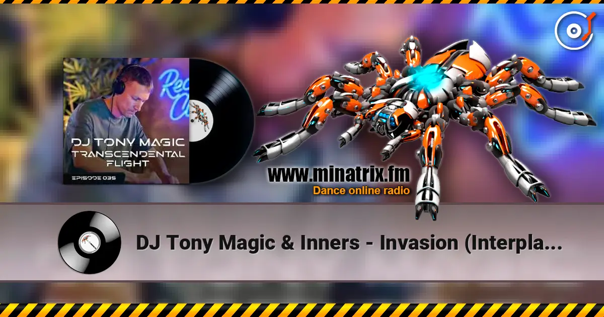 DJ Tony Magic & Inners - Invasion (Interplay 605) жоғары сапада онлайн тыңдау | Minatrix.FM