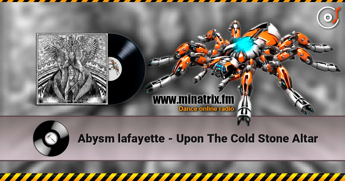 Abysm lafayette - Upon The Cold Stone Altar жоғары сапада онлайн тыңдау | Minatrix.FM