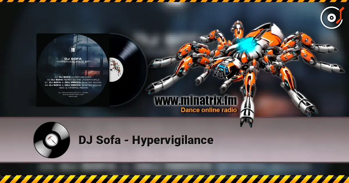 DJ Sofa - Hypervigilance жоғары сапада онлайн тыңдау | Minatrix.FM