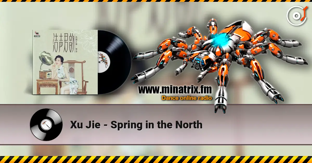 Xu Jie - Spring in the North жоғары сапада онлайн тыңдау | Minatrix.FM