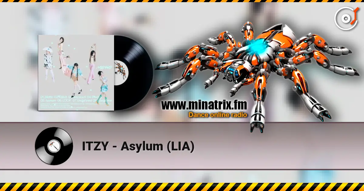ITZY - Asylum (LIA) жоғары сапада онлайн тыңдау | Minatrix.FM