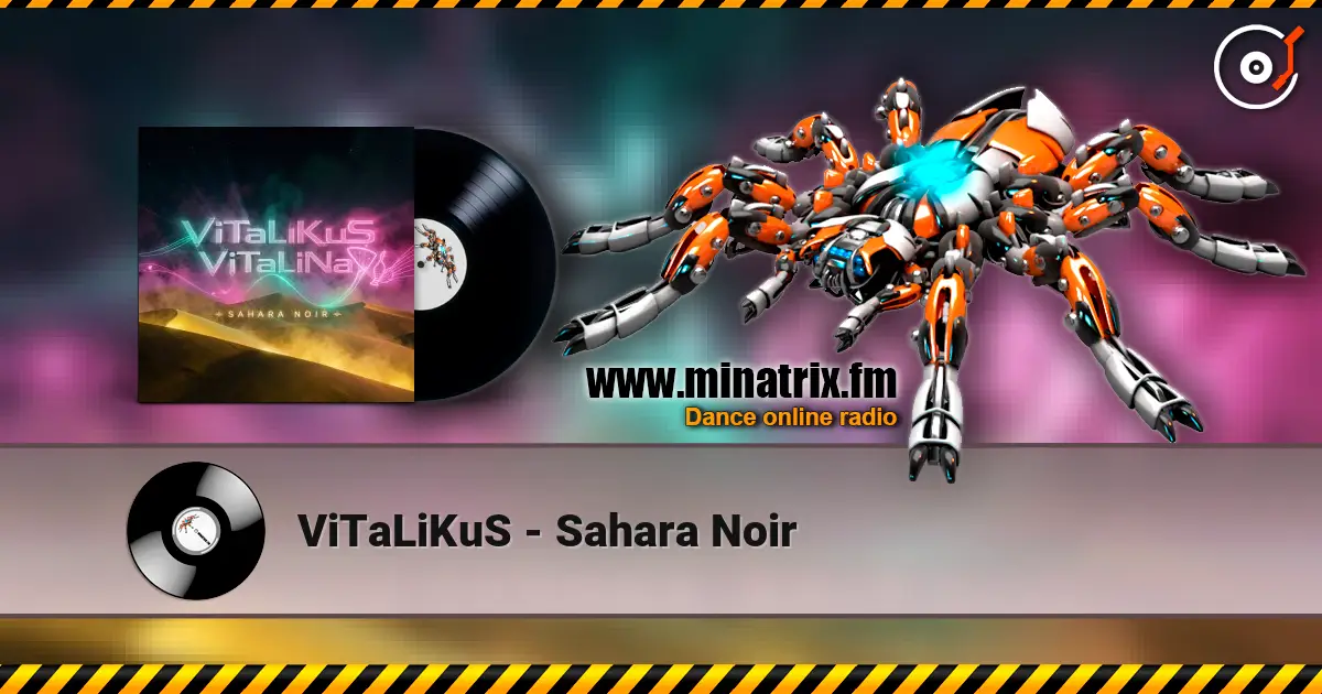 ViTaLiKuS - Sahara Noir жоғары сапада онлайн тыңдау | Minatrix.FM