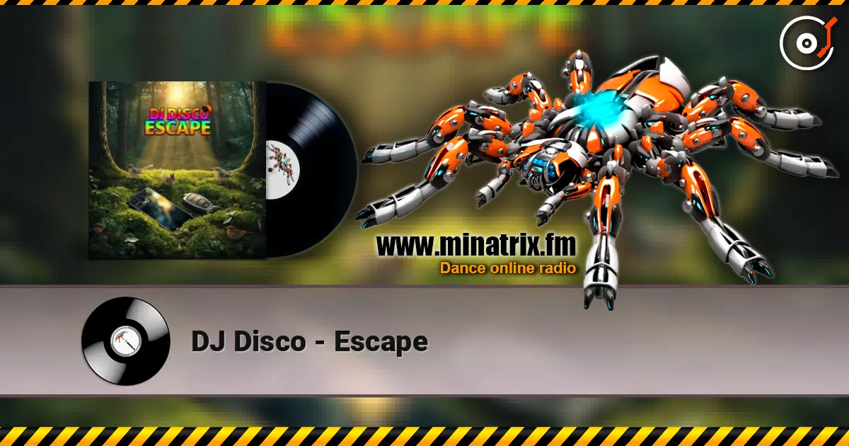DJ Disco - Escape жоғары сапада онлайн тыңдау | Minatrix.FM