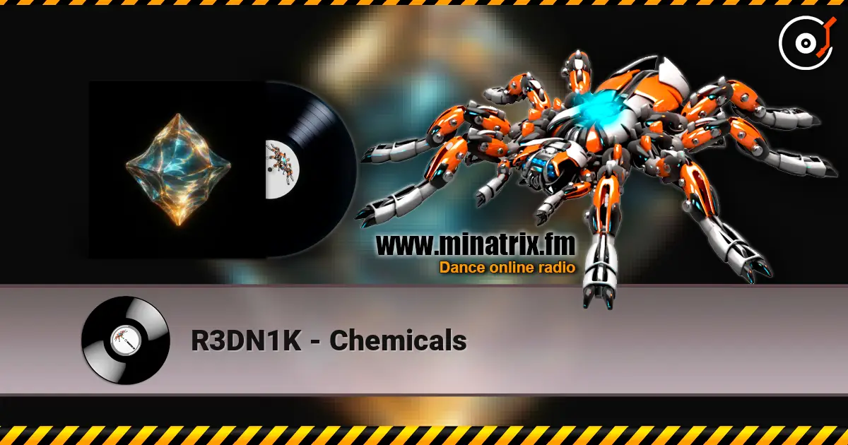 R3DN1K - Chemicals жоғары сапада онлайн тыңдау | Minatrix.FM
