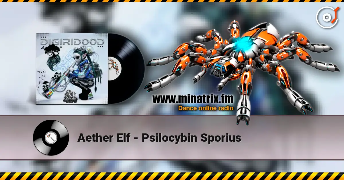 Aether Elf - Psilocybin Sporius жоғары сапада онлайн тыңдау | Minatrix.FM