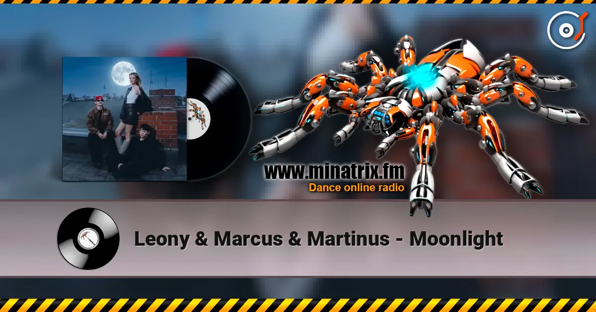 Leony & Marcus & Martinus - Moonlight жоғары сапада онлайн тыңдау | Minatrix.FM