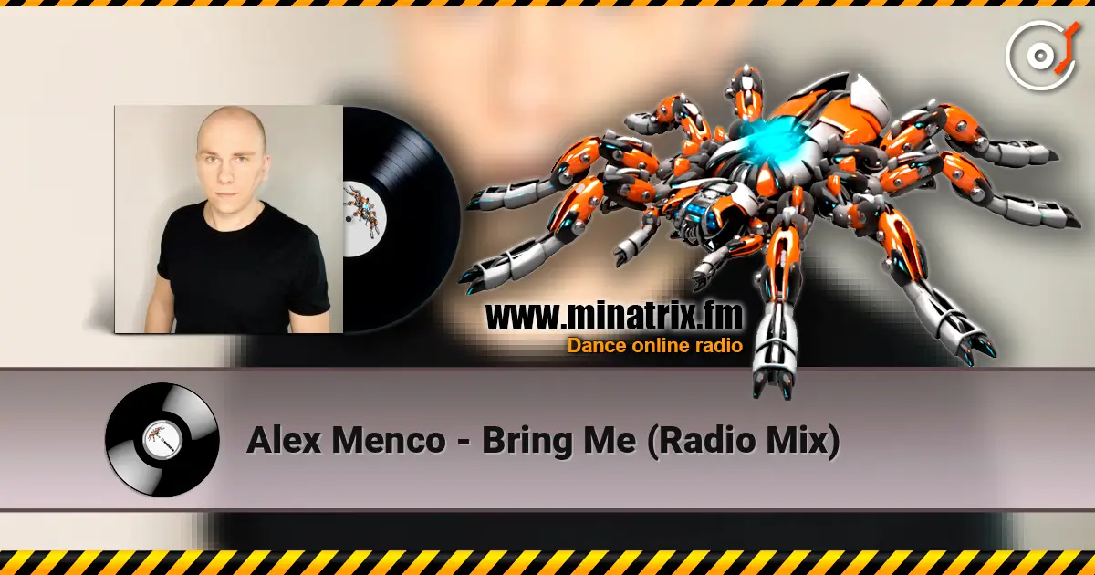 Alex Menco - Bring Me (Radio Mix) жоғары сапада онлайн тыңдау | Minatrix.FM