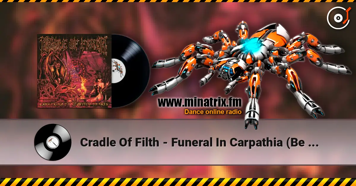 Cradle Of Filth - Funeral In Carpathia (Be Quick Or Be Dead Version) жоғары сапада онлайн тыңдау | Minatrix.FM