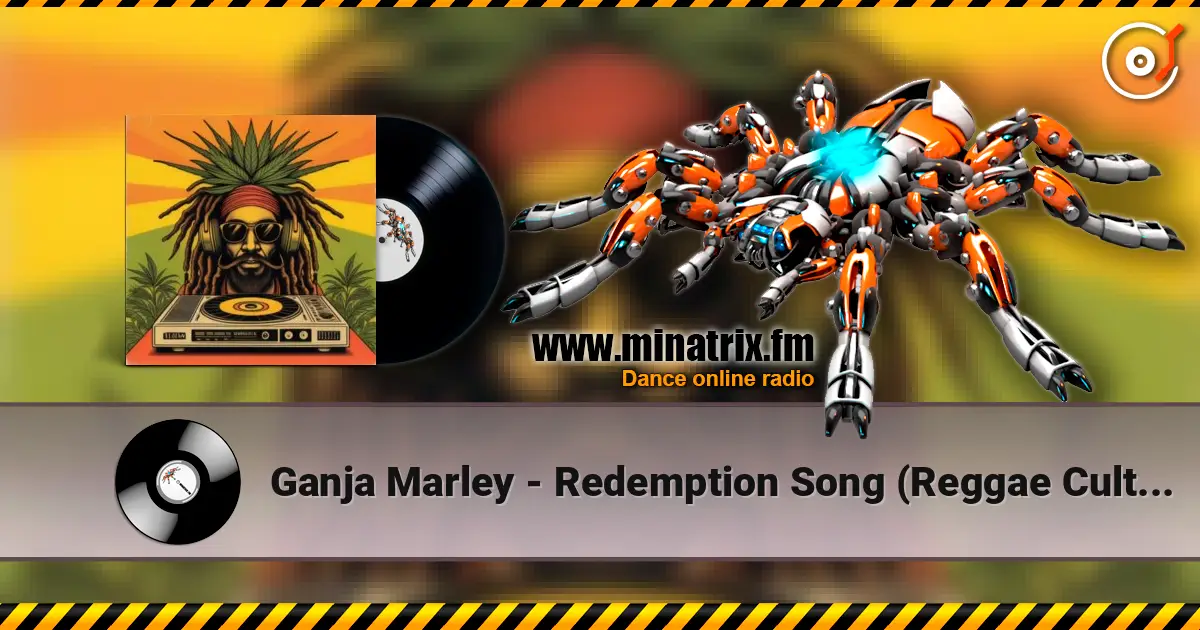 Ganja Marley - Redemption Song (Reggae Culture Mix) жоғары сапада онлайн тыңдау | Minatrix.FM