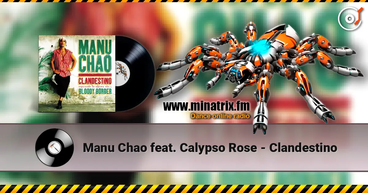 Manu Chao feat. Calypso Rose - Clandestino жоғары сапада онлайн тыңдау | Minatrix.FM