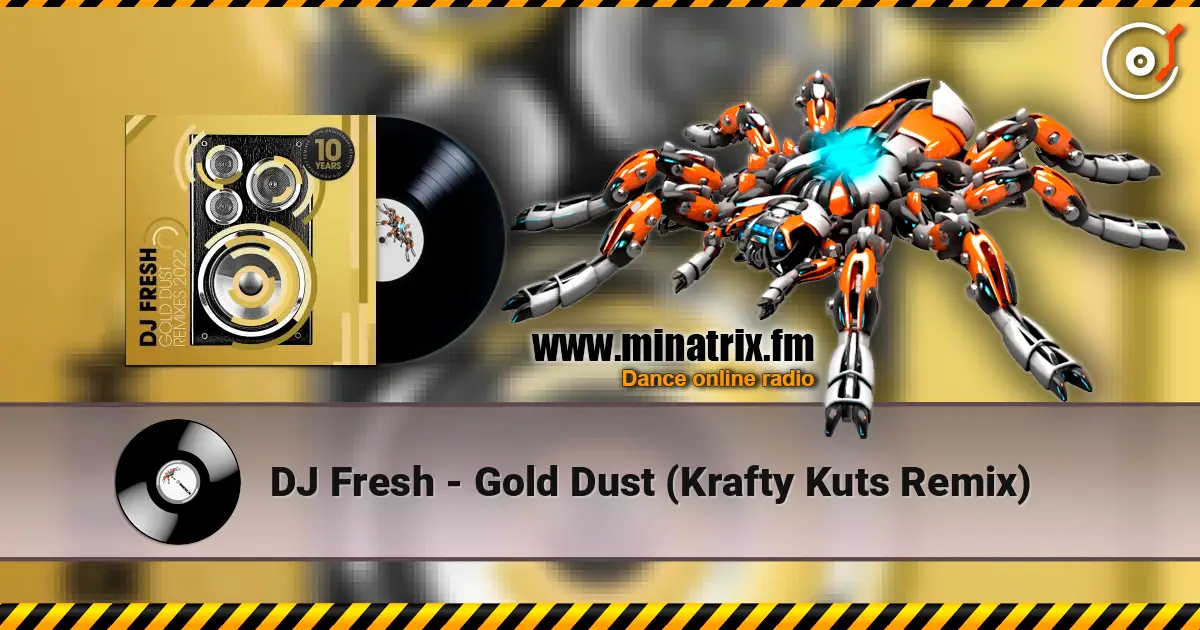 DJ Fresh - Gold Dust (Krafty Kuts Remix) жоғары сапада онлайн тыңдау | Minatrix.FM