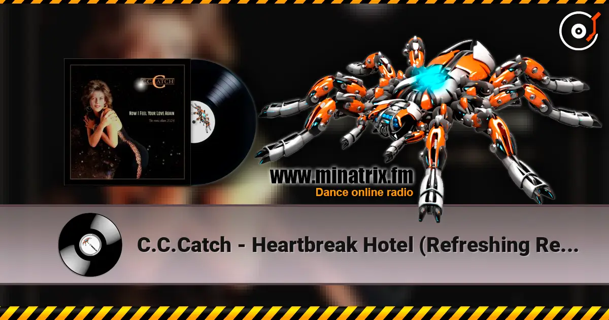 C.C.Catch - Heartbreak Hotel (Refreshing Remix) жоғары сапада онлайн тыңдау | Minatrix.FM