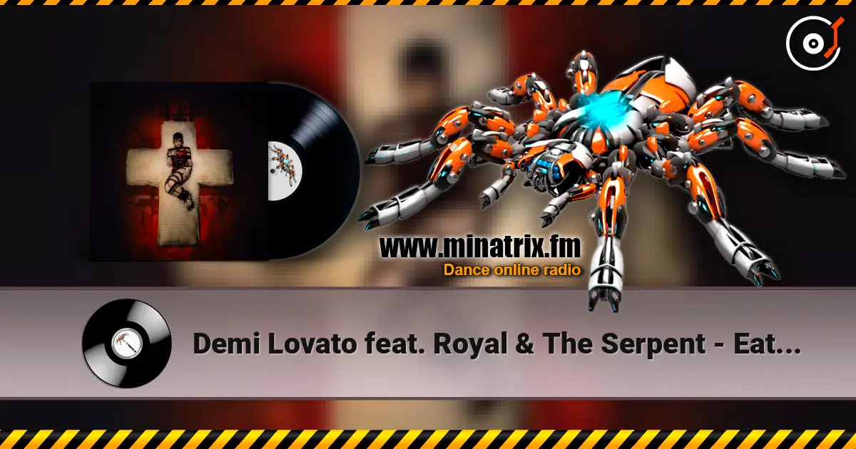 Demi Lovato feat. Royal & The Serpent - Eat Me жоғары сапада онлайн тыңдау | Minatrix.FM