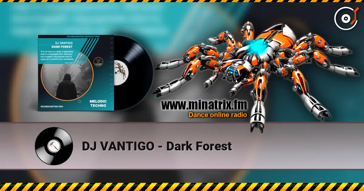 DJ VANTIGO - Dark Forest жоғары сапада онлайн тыңдау | Minatrix.FM