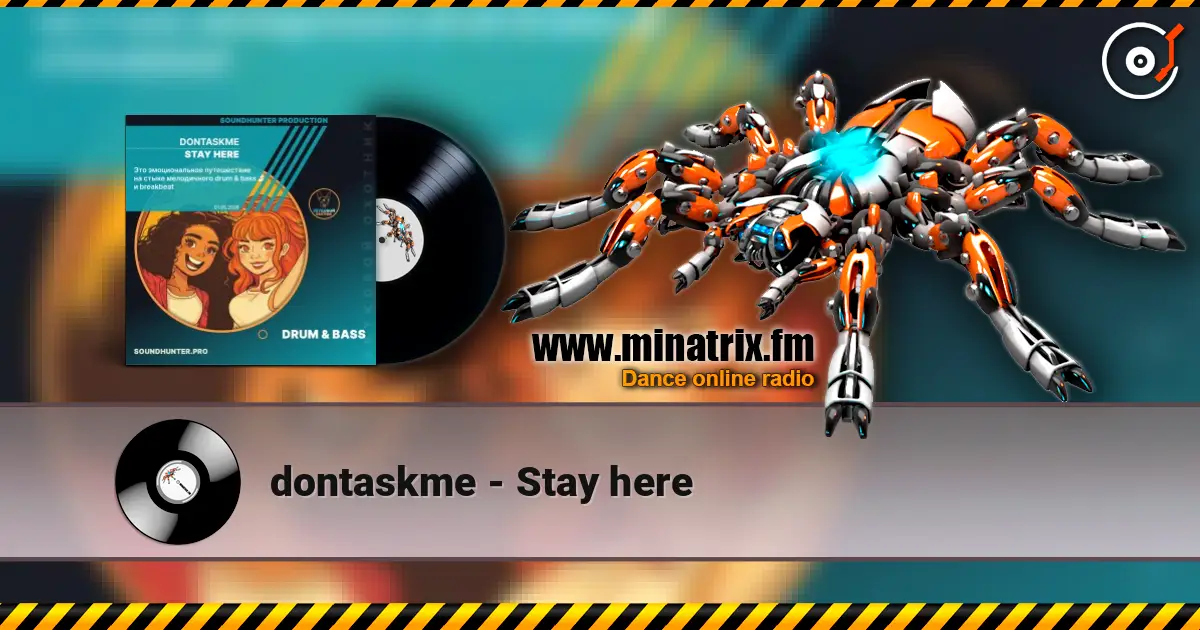 dontaskme - Stay here жоғары сапада онлайн тыңдау | Minatrix.FM