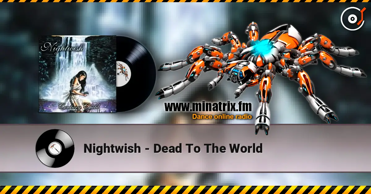 Nightwish - Dead To The World жоғары сапада онлайн тыңдау | Minatrix.FM