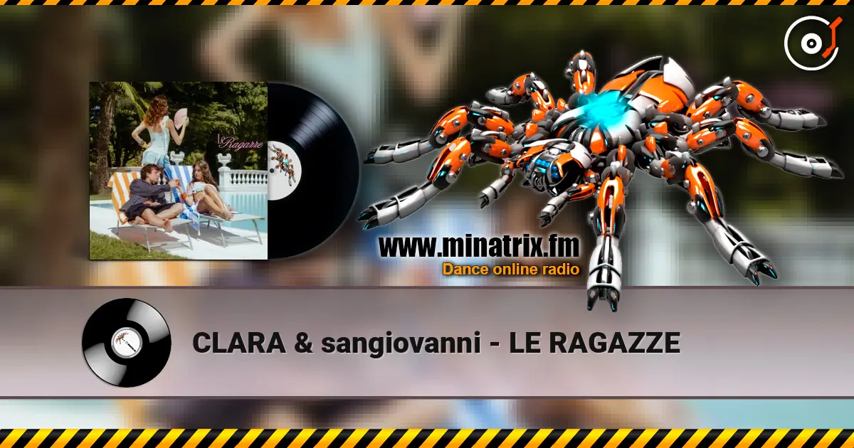 CLARA & sangiovanni - LE RAGAZZE жоғары сапада онлайн тыңдау | Minatrix.FM