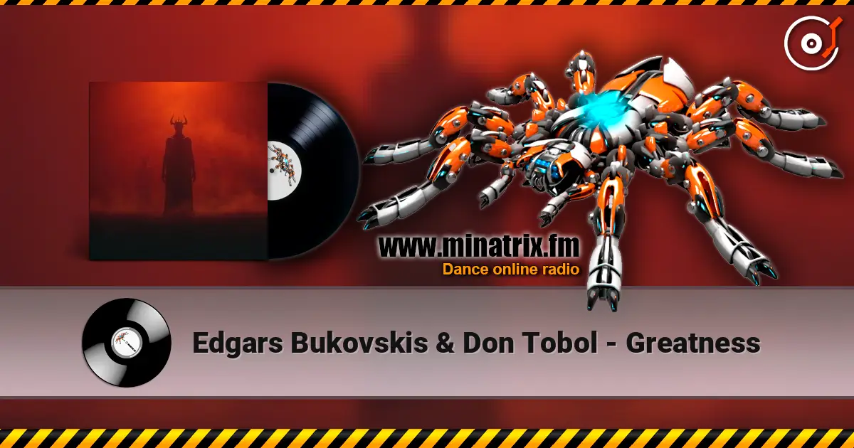 Edgars Bukovskis & Don Tobol - Greatness жоғары сапада онлайн тыңдау | Minatrix.FM