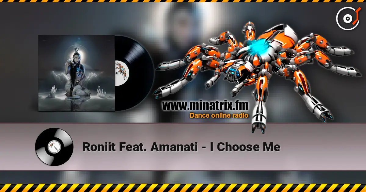 Roniit Feat. Amanati - I Choose Me жоғары сапада онлайн тыңдау | Minatrix.FM