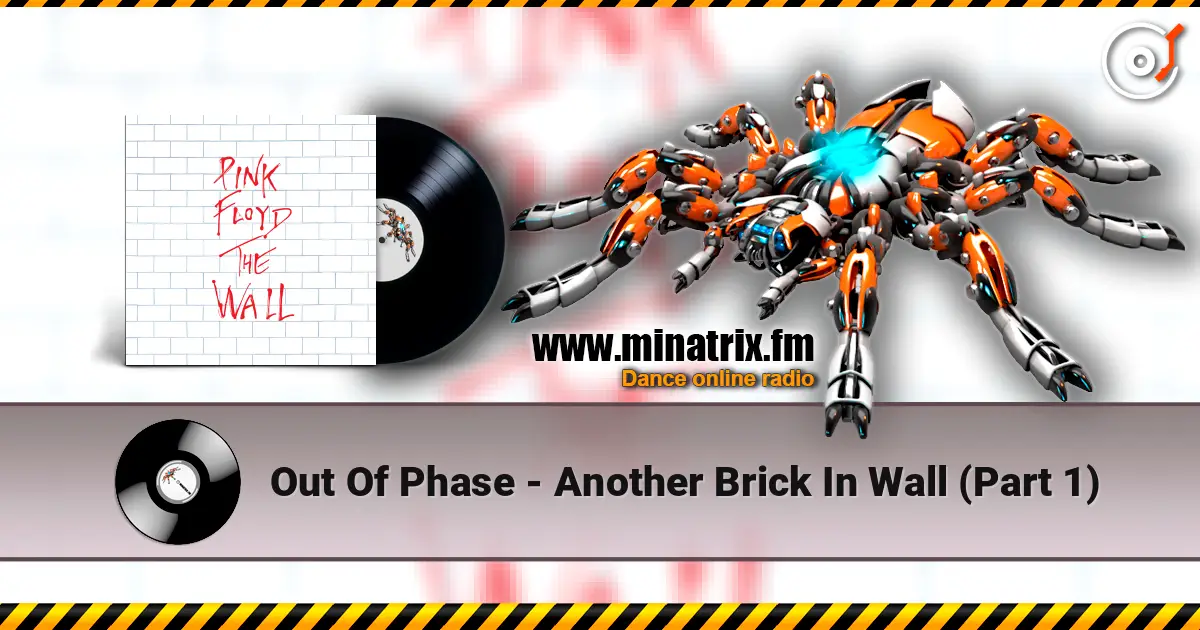Out Of Phase - Another Brick In Wall (Part 1) жоғары сапада онлайн тыңдау | Minatrix.FM