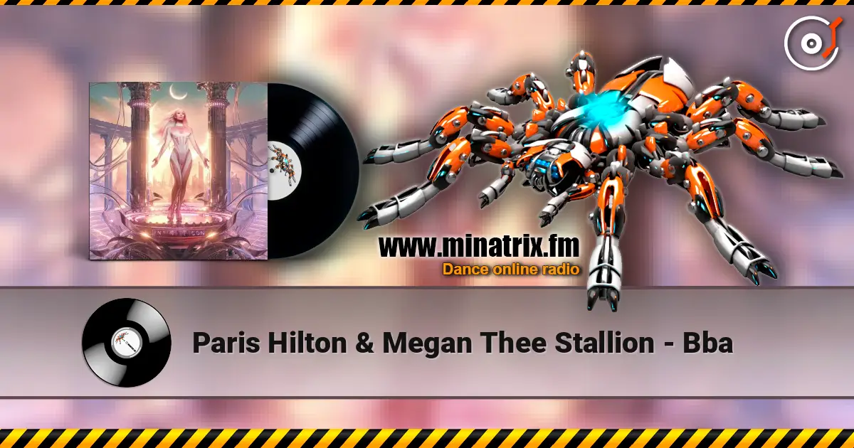 Paris Hilton & Megan Thee Stallion - Bba жоғары сапада онлайн тыңдау | Minatrix.FM