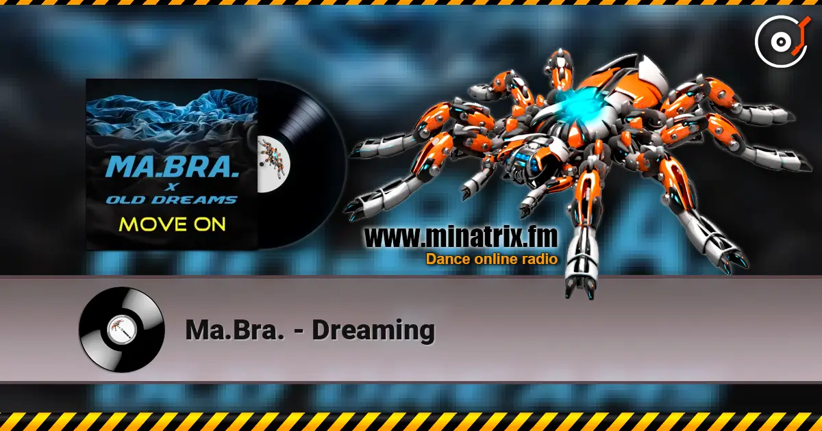 Ma.Bra. - Dreaming жоғары сапада онлайн тыңдау | Minatrix.FM