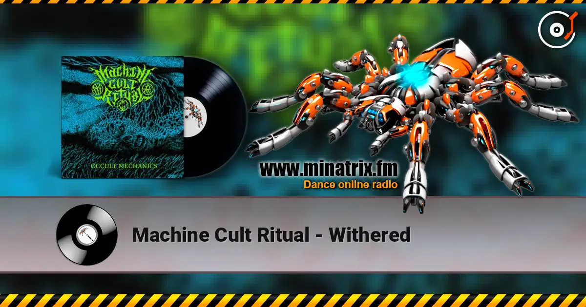 Machine Cult Ritual - Withered жоғары сапада онлайн тыңдау | Minatrix.FM