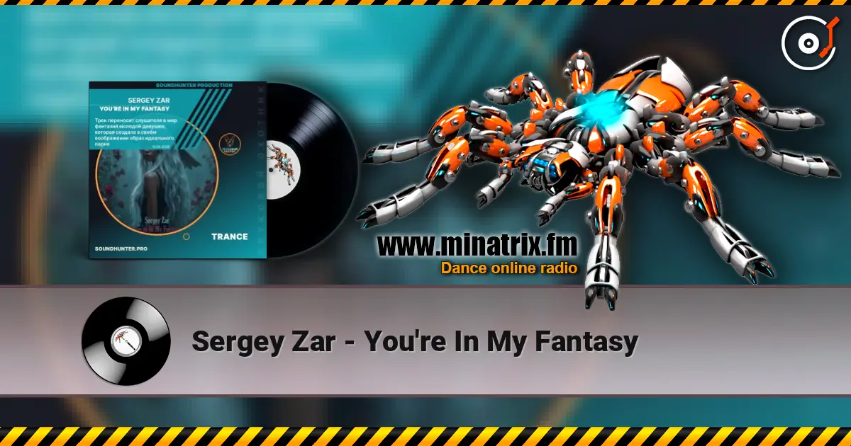 Sergey Zar - You're In My Fantasy жоғары сапада онлайн тыңдау | Minatrix.FM
