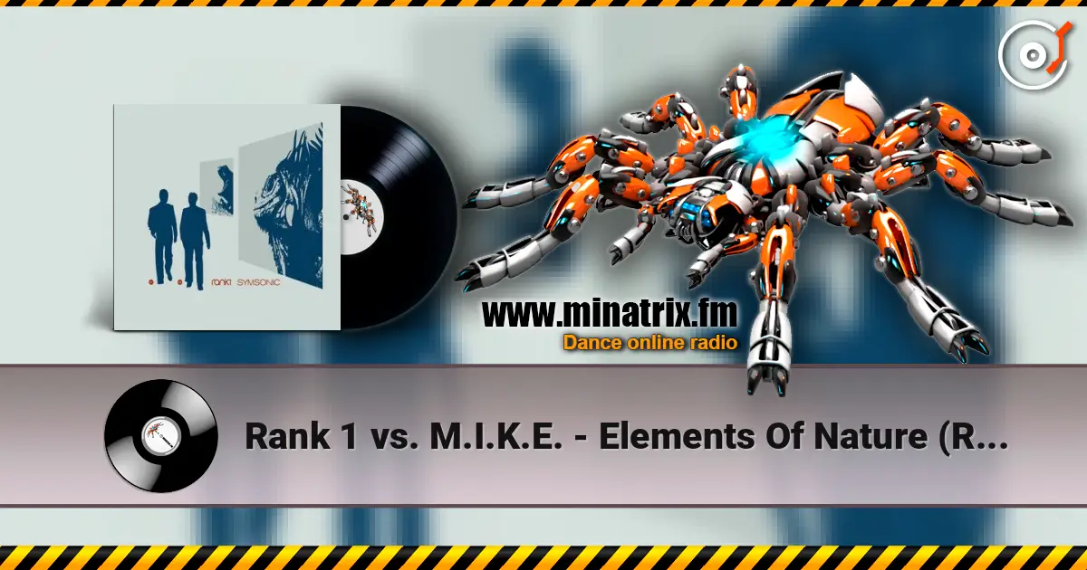 Rank 1 vs. M.I.K.E. - Elements Of Nature (Radio Edit) жоғары сапада онлайн тыңдау | Minatrix.FM