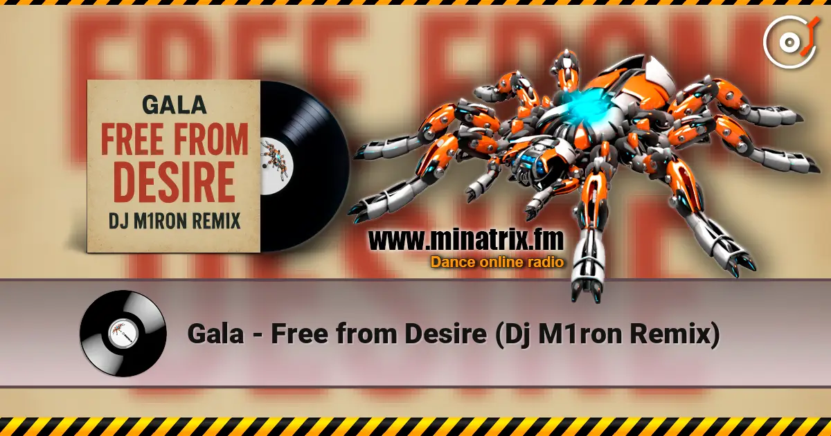Gala - Free from Desire (Dj M1ron Remix) жоғары сапада онлайн тыңдау | Minatrix.FM