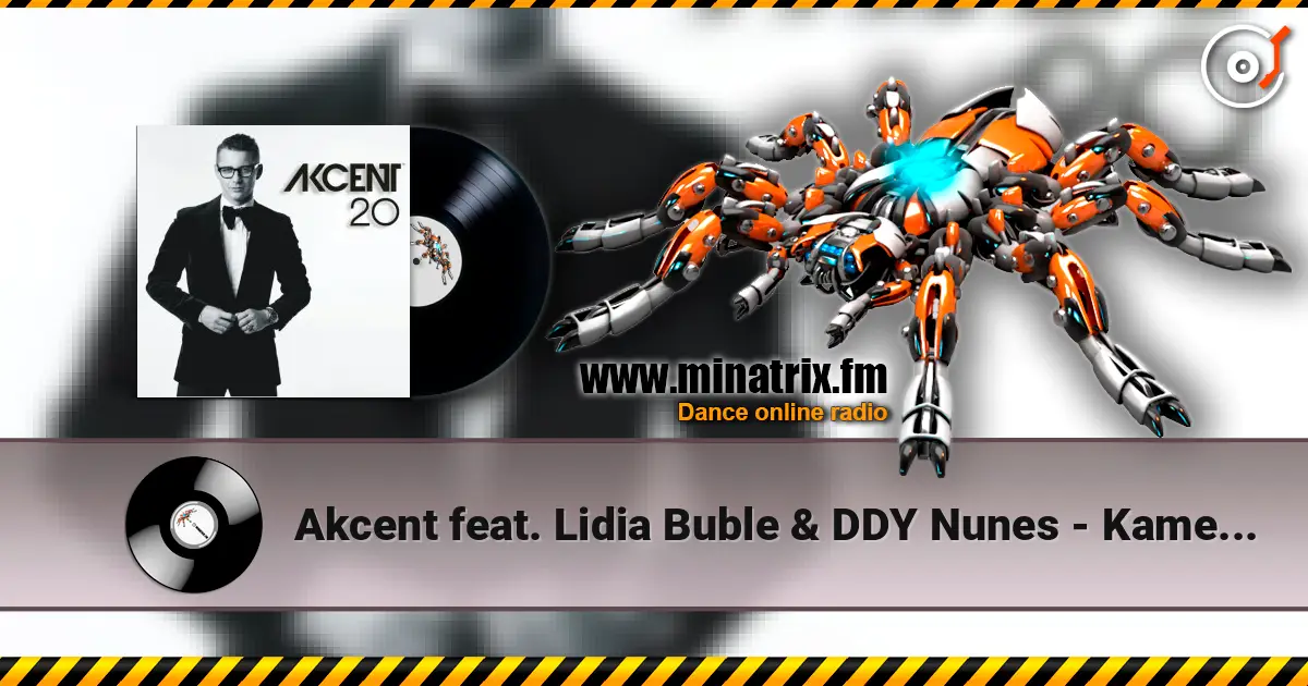 Akcent feat. Lidia Buble & DDY Nunes - Kamelia жоғары сапада онлайн тыңдау | Minatrix.FM