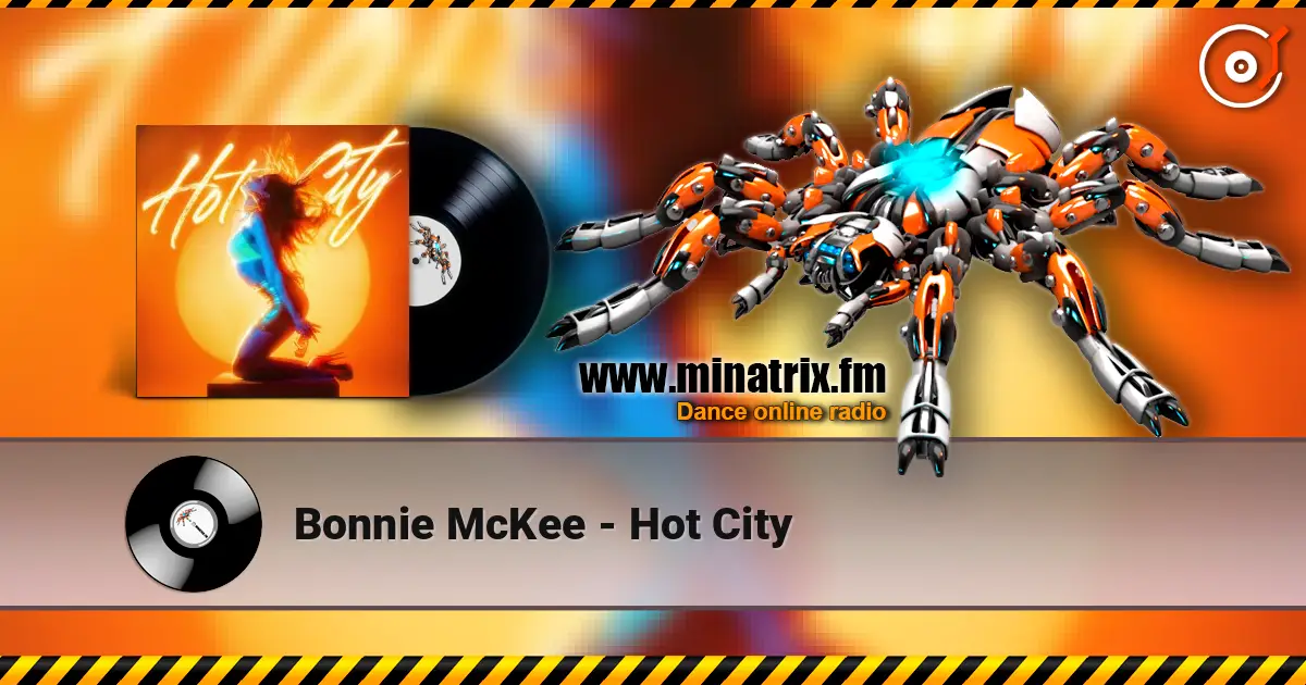 Bonnie McKee - Hot City жоғары сапада онлайн тыңдау | Minatrix.FM