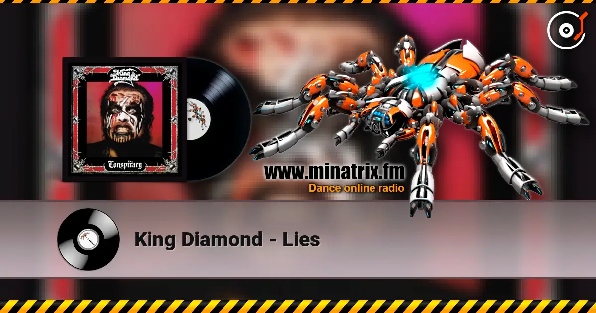 King Diamond - Lies жоғары сапада онлайн тыңдау | Minatrix.FM