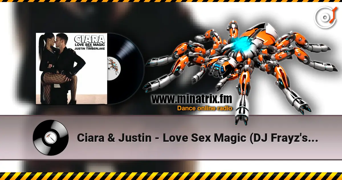 Ciara & Justin - Love Sex Magic (DJ Frayz's Mythical Club Mix) жоғары сапада онлайн тыңдау | Minatrix.FM