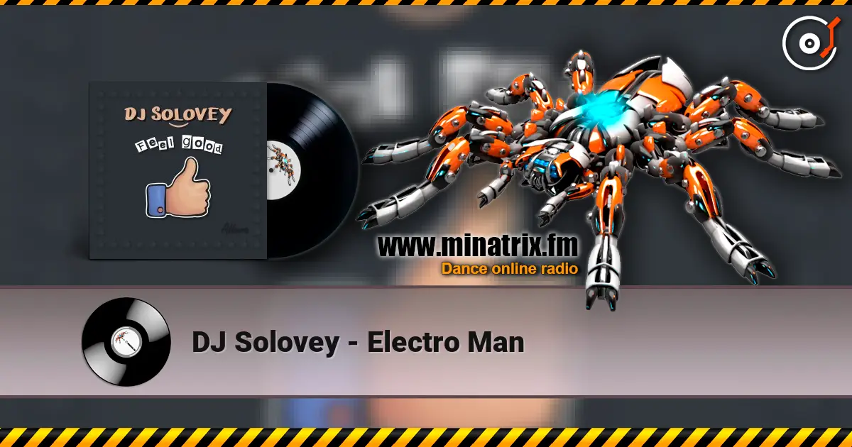 DJ Solovey - Electro Man жоғары сапада онлайн тыңдау | Minatrix.FM